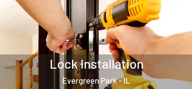 Lock Installation Evergreen Park - IL